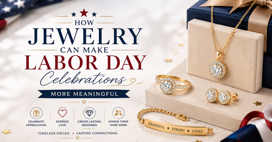 How Jewelry Can Make Labor Day Celebrations More Meaningful