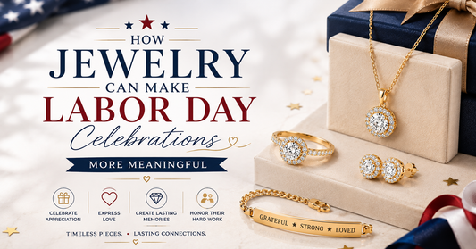 How Jewelry Can Make Labor Day Celebrations More Meaningful